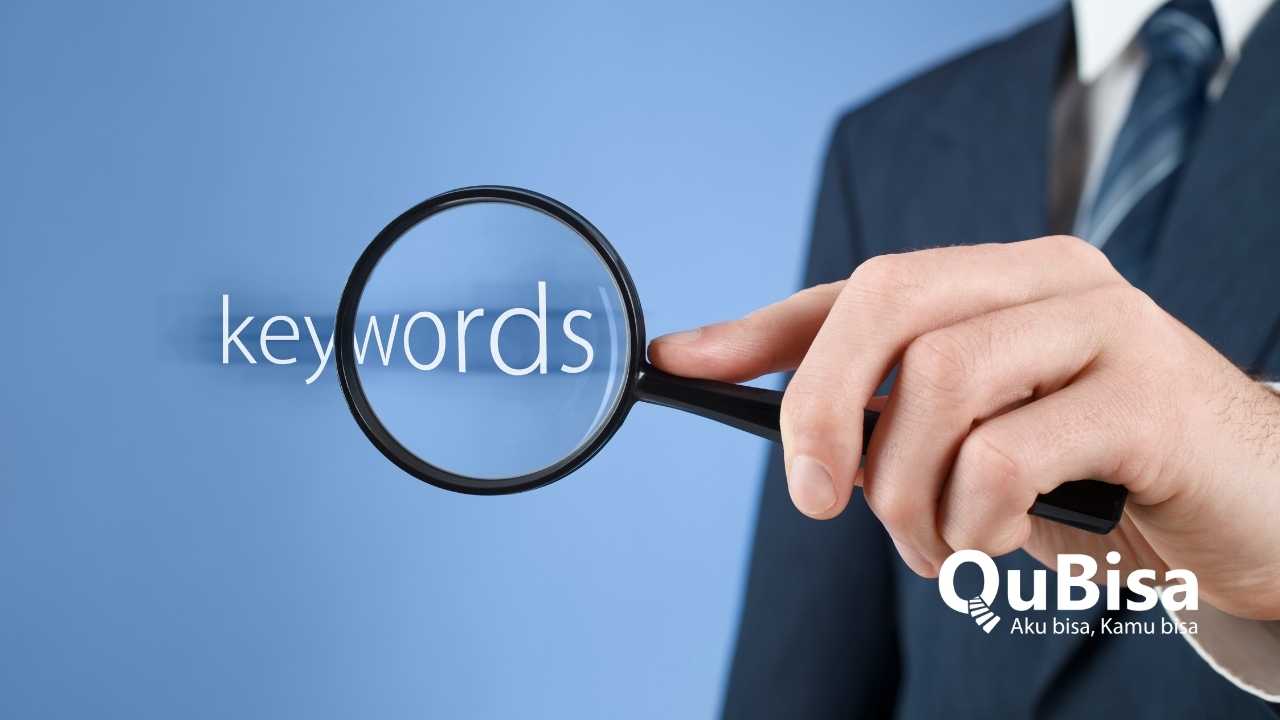 memastikan penggunaan kata kunci atau keyword yang tepat