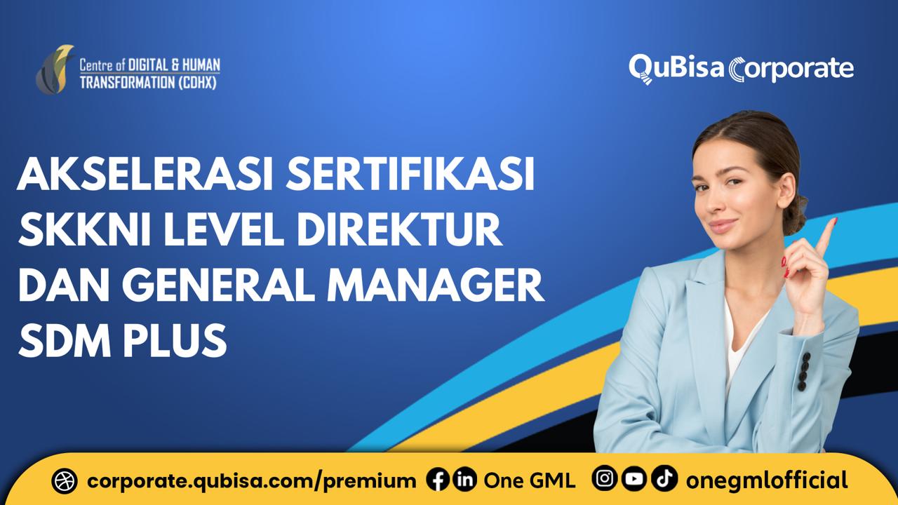 Akselerasi Sertifikasi SKKNI Level Direktur dan General Manager SDM PLUS