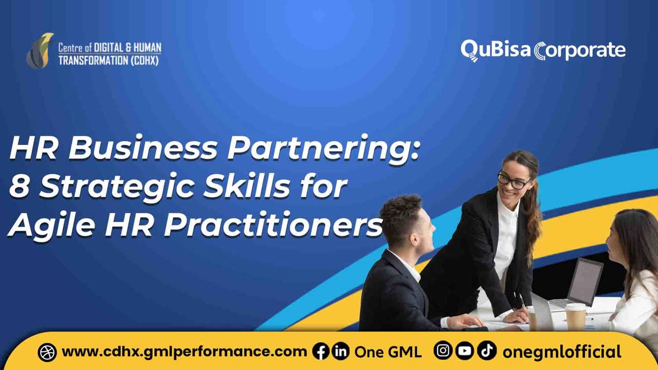 HR Business Partnering: 8 Strategic Skills for Agile HR Practitioners