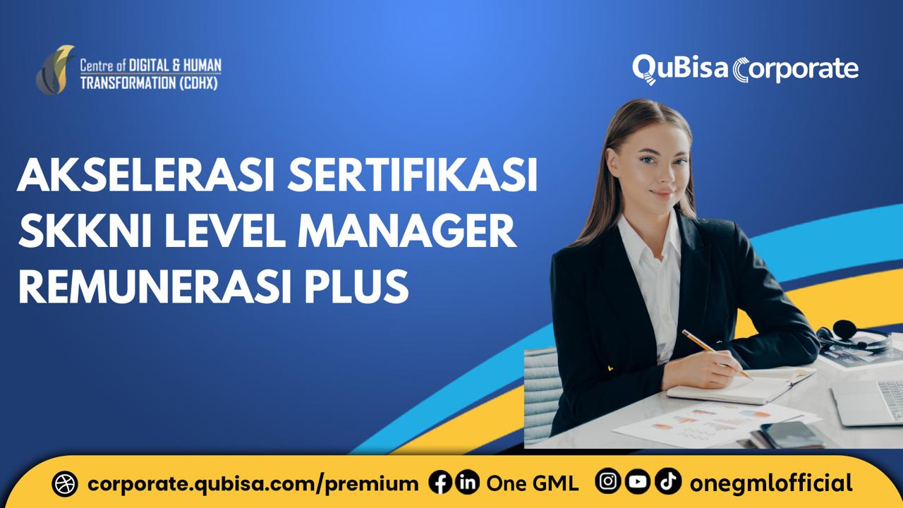 Akselerasi Sertifikasi SKKNI Level Manager Remunerasi PLUS